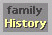 Family
              HISTORY